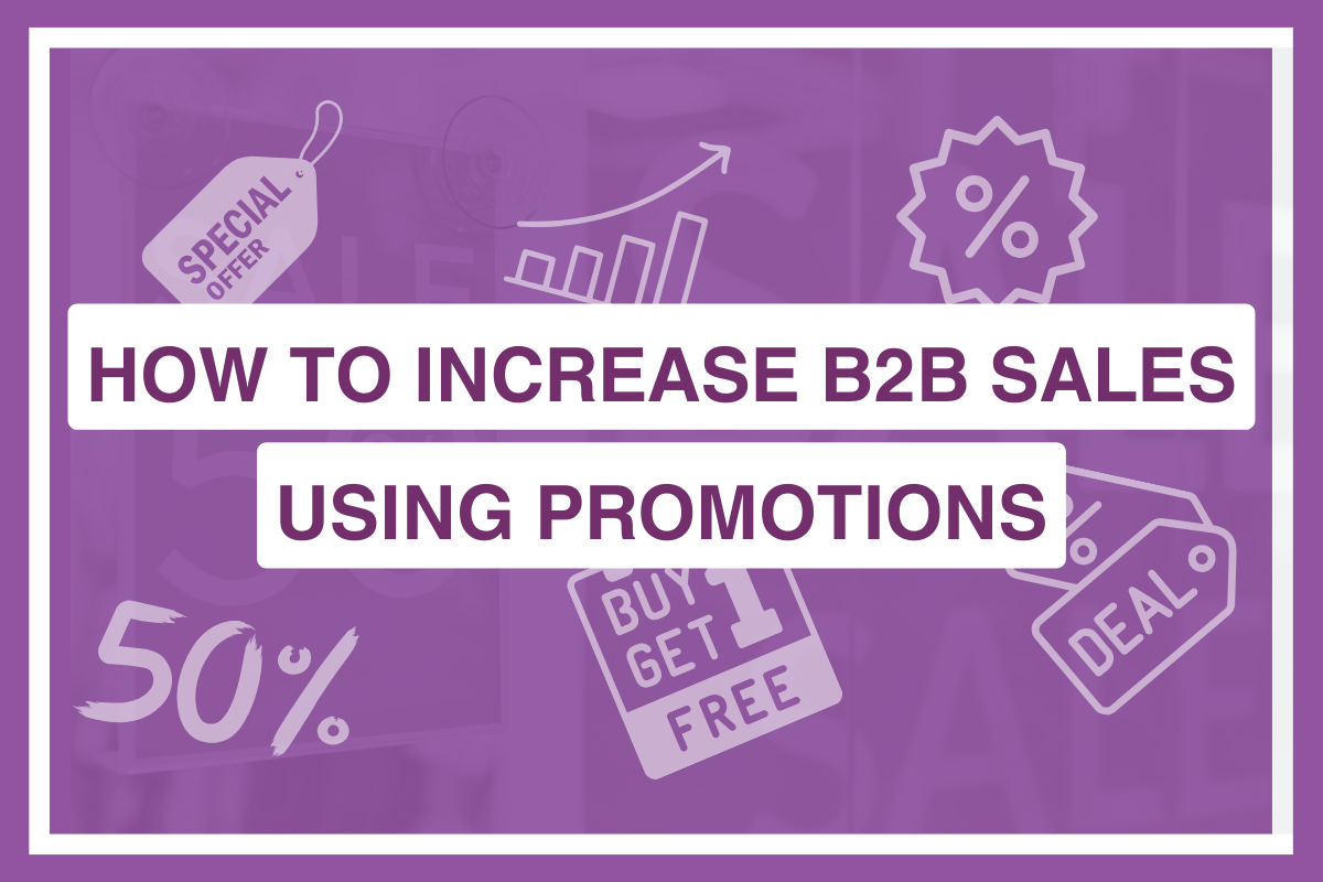 How to increase B2B sales using promotions