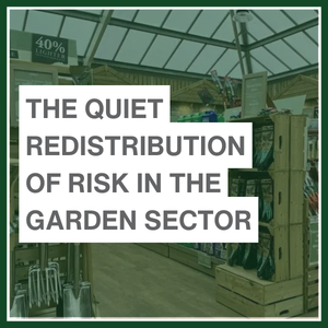 Text: The Quiet Redistribution of Risk in the Garden Sector, overlaying a blurred image of a commercial greenhouse interior.