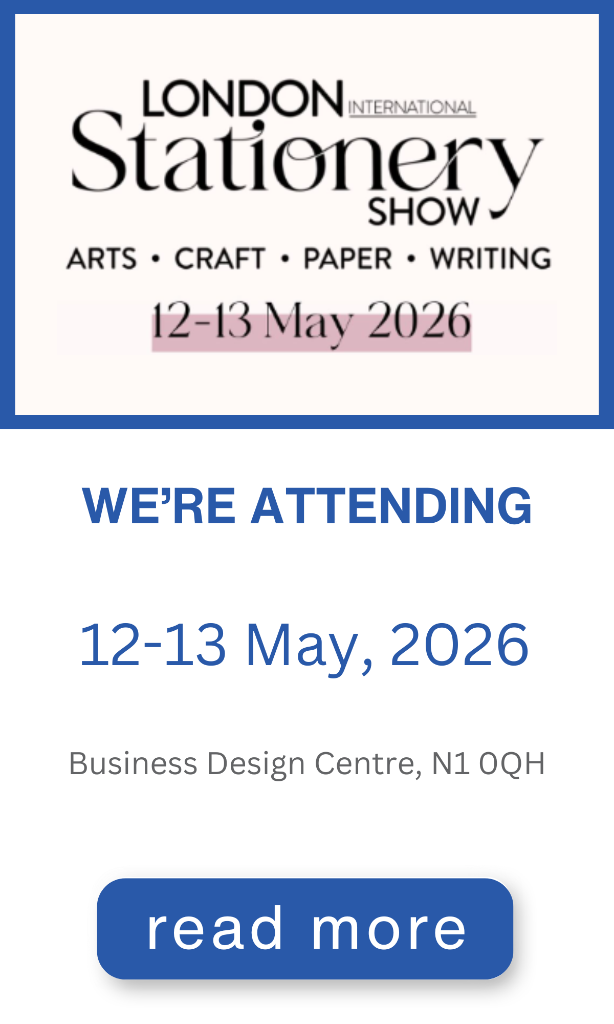 London Stationery Show, 12-13 May. London Design Centre, N1 0QH