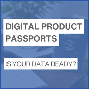 Digital Product Passports - is your data ready?